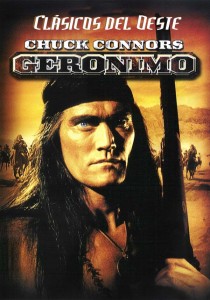 Chuck Connors as the most famous 'renegade' Apache of them all, Geronimo.